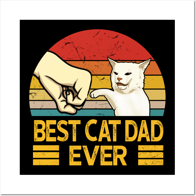 Vintage Best Cat Dad Ever Funny Smudge Cat Daddy Father Day Wall Art by KiraT